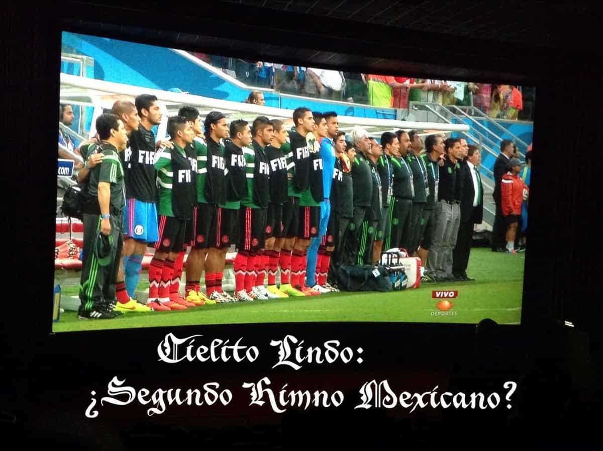 Cielito lindo: Segundo Himno Mexicano